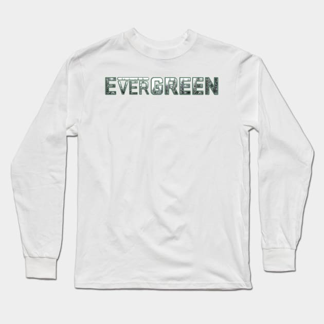 EverGREEN Long Sleeve T-Shirt by LikeABith